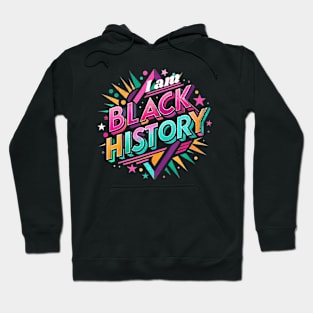 I am an African American with black history Hoodie